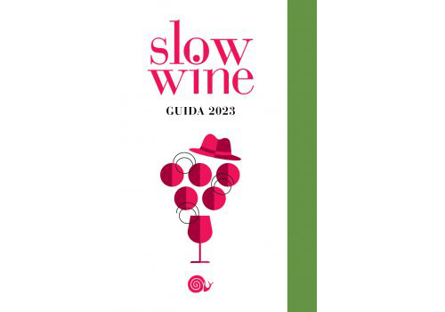 Presentata la Guida ai vini buoni, puliti e giusti: Slow Wine 2023   
