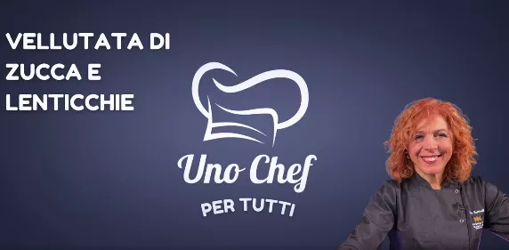 Ilaria Bertinelli: Uno Chef per tutti -Vellutata speziata di zucca e lenticchie