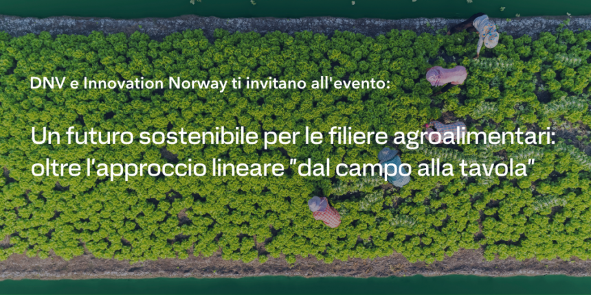 9 marzo a Milano: “Un futuro sostenibile per le filiere agroalimentari”