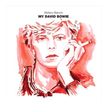 Stefano Bianchi, presenta il libro: “My David Bowie”, ospite d’onore “Ivan Cattaneo”